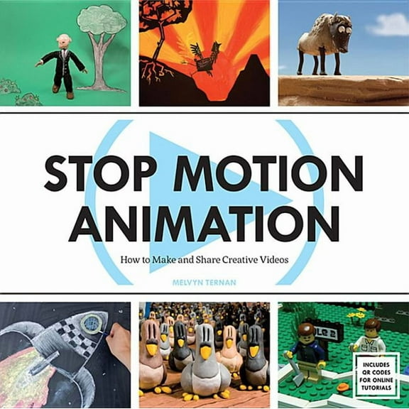 Stop Motion Animation: How to Make and Share Creative Videos, (Paperback)