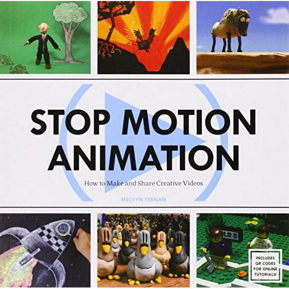 Pre-Owned Stop Motion Animation: How to Make and Share Creative Videos (Paperback) 1438002556 9781438002552