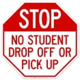 thumbnail image 1 of Stop No Student Drop Off or Pick Up Sign,, 1 of 1