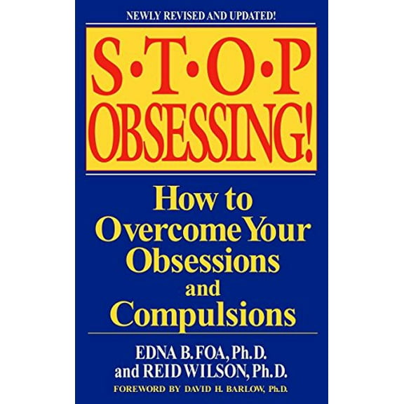 Pre-Owned Stop Obsessing!: How to Overcome Your Obsessions and Compulsions (Paperback) 0553381172 9780553381177