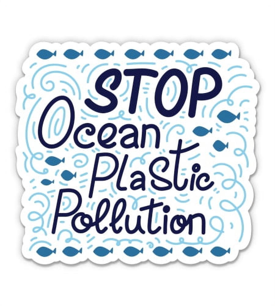 Stop Polution Sticker Stop Ocean Plastic Polution - 12