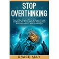 thumbnail image 1 of Stop Overthinking: How to Stop Negative Thinking, Reduce Anxiety and Stress. The Power of Positive Thinking Helps Your Body and Your Brain to Live Happy (Paperback), 1 of 1