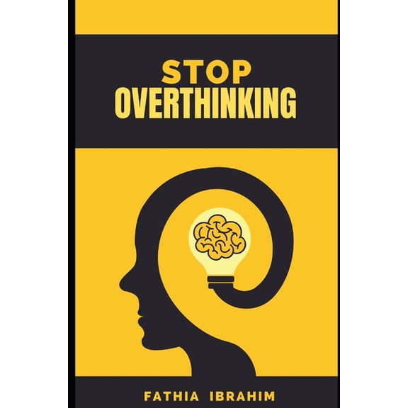 Stop Overthinking Stop Overthinking, Book 1, (Paperback)