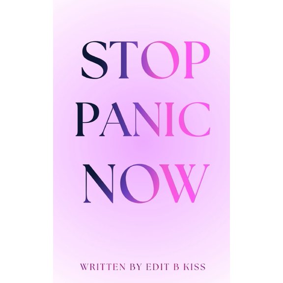Stop Panic Now, (Paperback)