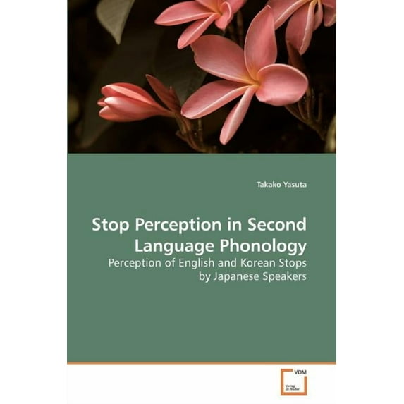 Stop Perception in Second Language Phonology (Paperback)