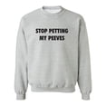 thumbnail image 1 of Stop Petting My Peeves Crewneck Sweatshirt, 1 of 4