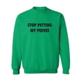 thumbnail image 1 of Stop Petting My Peeves Crewneck Sweatshirt, 1 of 3