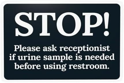Stop Please Ask Receptionist If Urine Sample Is Needed Before Using ...