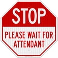 thumbnail image 1 of Stop Please Wait For Attendant Sign,, 1 of 8