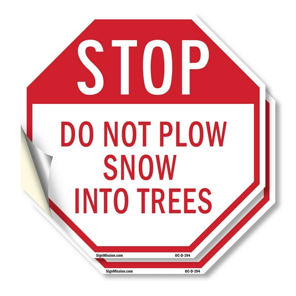 Stop Do Not Plow Snow into Trees (2 Pack) 18 inch X 18 inch Octagon Vinyl Label Decal Sticker Weather Resistant, UV Protected for Workplace, Private Property, and Construction Site,