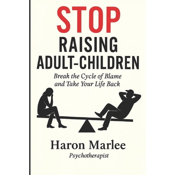 The Pattern Breaker Stop Raising Adult-Children: Break the Cycle of Blame and Take Your Life Back, (Paperback)