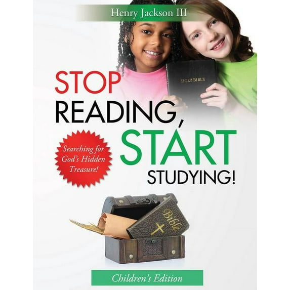 Stop Reading Start Studying - Children's Edition: Searching for God's Hidden Treasure!, (Paperback)