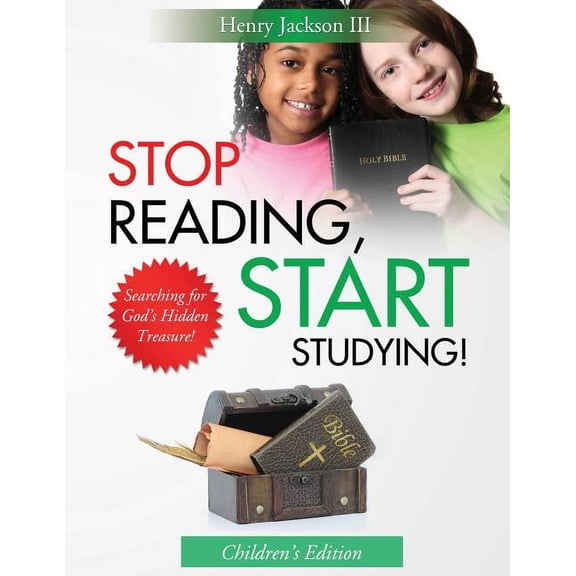 Stop Reading Start Studying - Children's Edition: Searching for God's Hidden Treasure!, (Paperback)