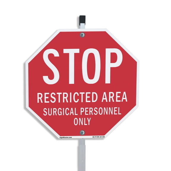 Stop Restricted Area Surgical Personnel Only 10 inch X 10 inch Octagon Plastic Sign with Aluminum Mounting Stake Weather Resistant UV Protected for Workplace Private Property and
