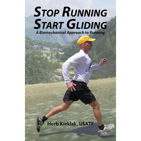 Stop Running, Start Gliding: A Biomechanical Approach to Running