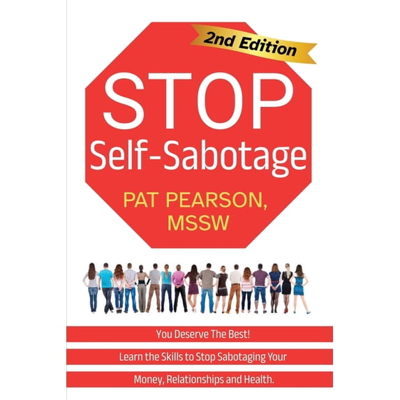 Stop Self-Sabotage: You Deserve the Best! Learn the Skills to Stop ...