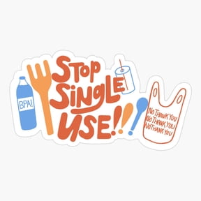 Stop Single Use Plastic Quote Sticker
