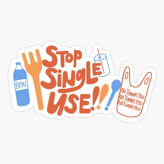 Stop Single Use Plastic Quote Sticker