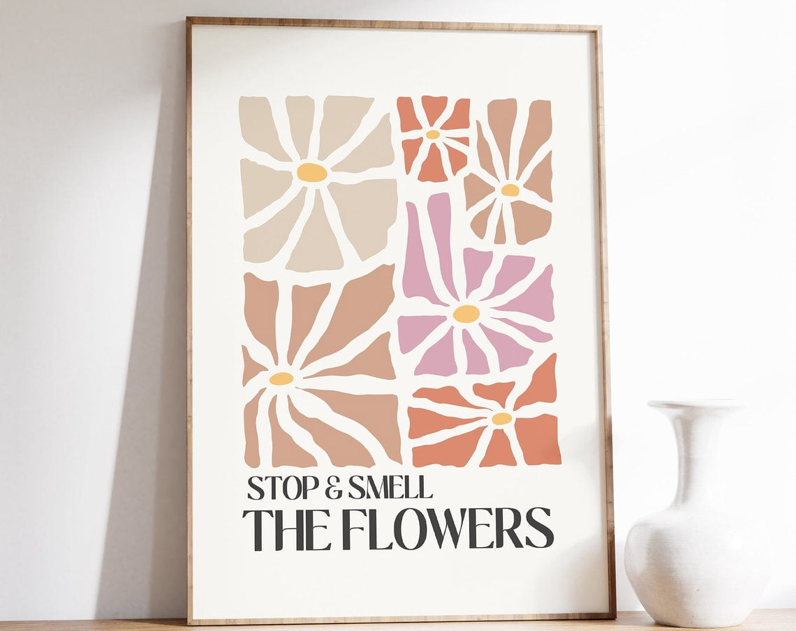 Stop And Smell The Flowers Print, Positive Quote Print, Inspirational ...