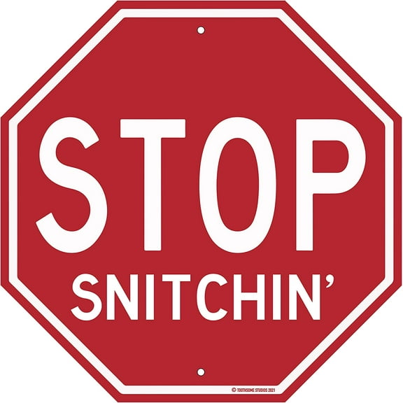 Stop Snitchin' 10" x 10" Funny Aluminum Stop Sign No Snitching Indoor Outdoor Home Decor