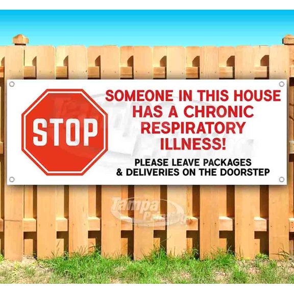 Stop Someone Has Chronic Respiratory Illness 13 oz Vinyl Banner With Metal Grommets