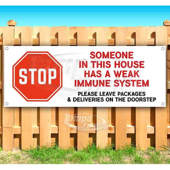 Stop Someone Has Weak Immune System 13 oz Vinyl Banner With Metal Grommets