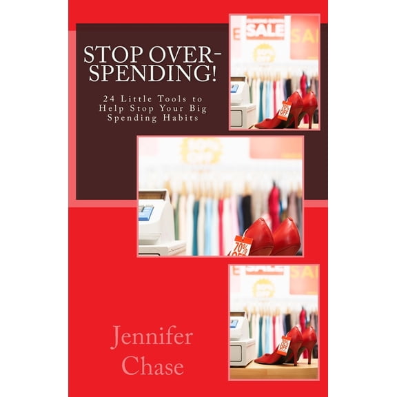 Stop Spending!: 24 Little Tools to Help Stop Your Big Spending Habits (Paperback)
