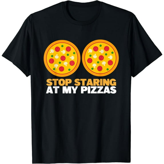 Stop Staring At My Pizza Party Women Funny Pizza T-Shirt