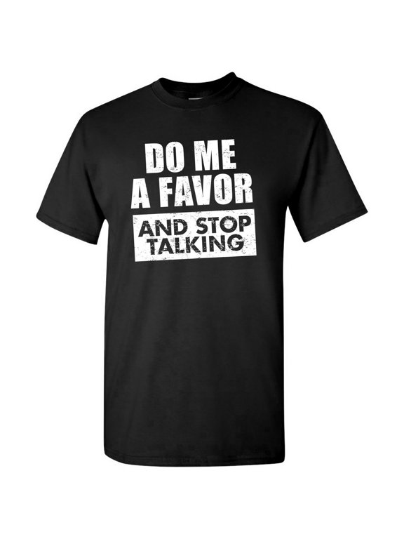 Stop Talking Graphic T-Shirt