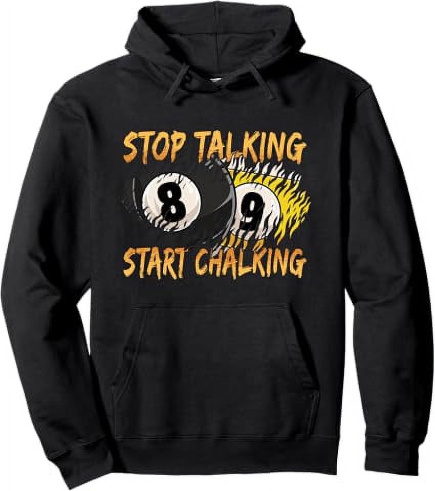 Stop Talking Start Chalking Billiards Cue 8Ball Pool Pullover