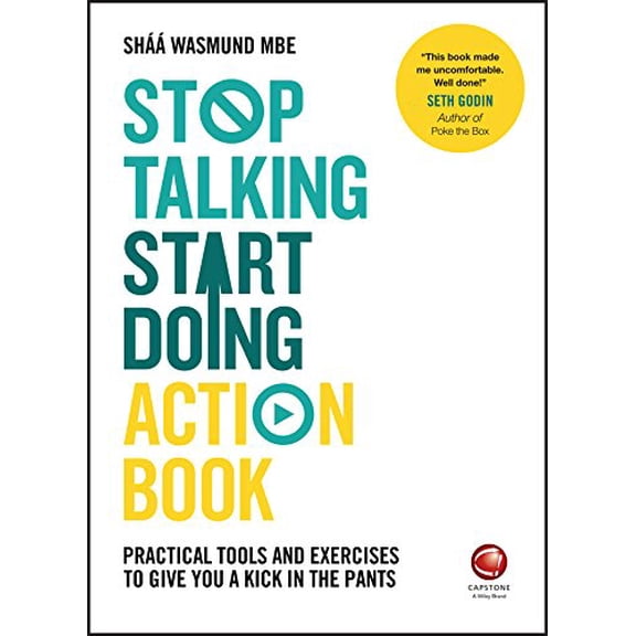 Pre-Owned Stop Talking, Start Doing Action Book: Practical tools and exercises to give you a kick in the pants Paperback