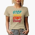 thumbnail image 1 of Stop Talking Start Doing, Motivational, Tan T-Shirt, Large, 1 of 5