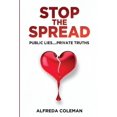 thumbnail image 1 of Stop The Spread: Public Lies....Private Truths:, (Paperback), 1 of 1