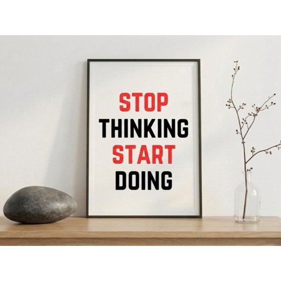 Stop Thinking Start Doing Wall Art Print, Unframed Paper Poster 8x10in