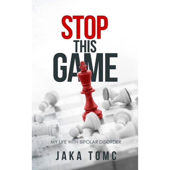 Stop This Game: My Life with Bipolar Disorder, (Paperback)