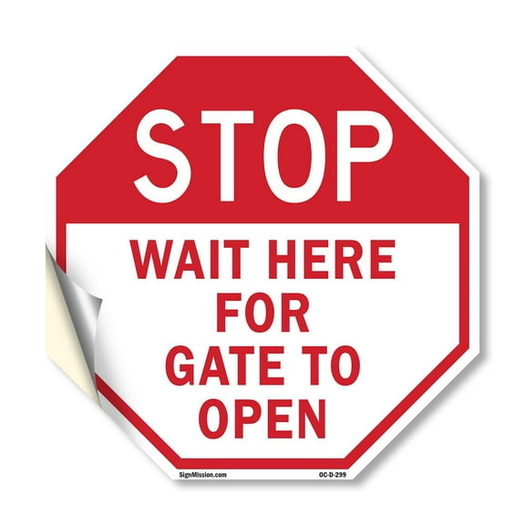 Stop Wait Here for Gate to Open 18 inch X 18 inch Octagon Vinyl Label Decal Sticker Weather Resistant, UV Protected for Workplace, Private Property, and Construction Site, Made in the