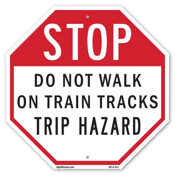 Stop Do Not Walk on Train Tracks Trip Hazard 10 inch X 10 inch Octagon Plastic Sign Weather Resistant, UV Protected for Workplace, Private Property, and Construction Site, Made in the