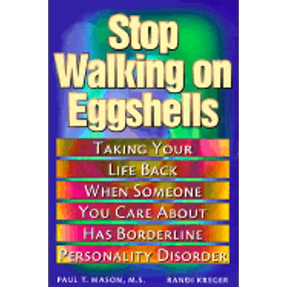Pre-Owned Stop Walking on Eggshells (Paperback) by Paul T Mason, Randi Kreger, Larry J Siever