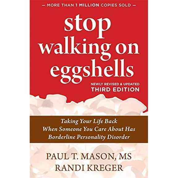 Stop Walking on Eggshells: Taking Your Life Back When Someone You Care About Has Borderline Personality Disorder [Spiral-bound]