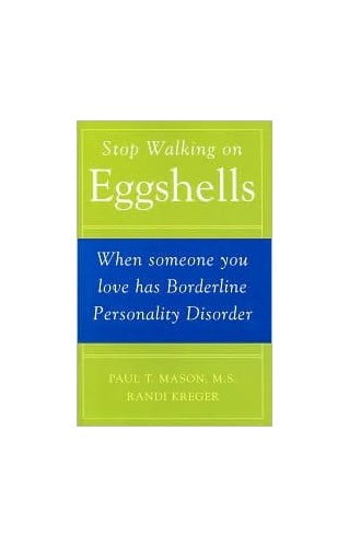 Pre-Owned Stop Walking on Eggshells: When Someone You Love Has Borderline Personality Disorder by Paul T. Mason, Randi Kreger (1998) Hardcover Paperback
