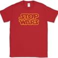 thumbnail image 1 of Stop Wars T-Shirt Funny Humor No Fighting Gift Sci Fi Novelty Movie Tee - Red, XL, 1 of 1