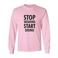 thumbnail image 1 of Stop Wishing Start Doing Adult Long Sleeve T-shirt, 1 of 3