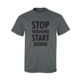 thumbnail image 1 of Stop Wishing Start Doing Adult Short Sleeve T-shirt, 1 of 4