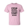 thumbnail image 1 of Stop Wishing Start Doing Adult Short Sleeve T-shirt, 1 of 4