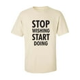thumbnail image 1 of Stop Wishing Start Doing Adult Short Sleeve T-shirt, 1 of 4