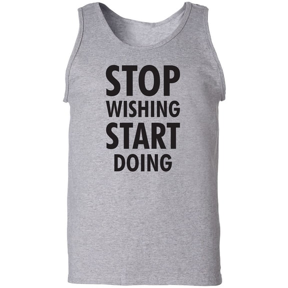 Stop Wishing Start Doing Adult Tank Top