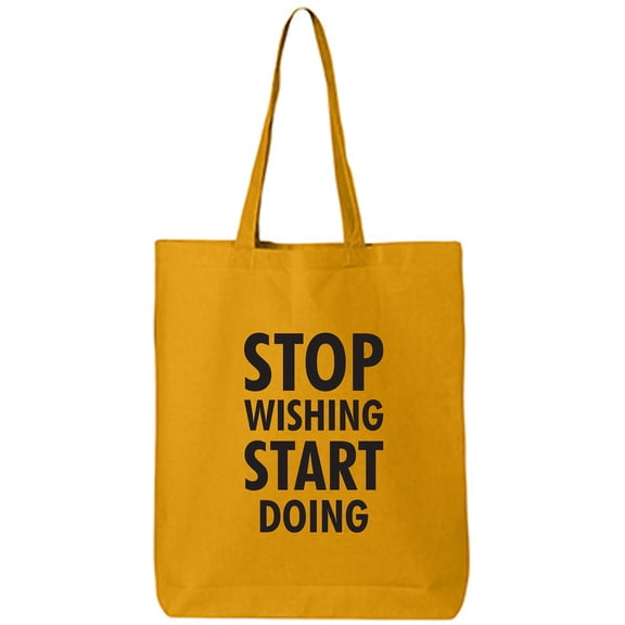 Stop Wishing Start Doing Cotton Canvas Tote Bag