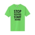 thumbnail image 1 of Stop Wishing Start Doing Short Sleeve Neon T-Shirt, 1 of 1