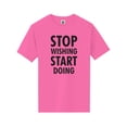 thumbnail image 1 of Stop Wishing Start Doing Short Sleeve Neon T-Shirt, 1 of 1