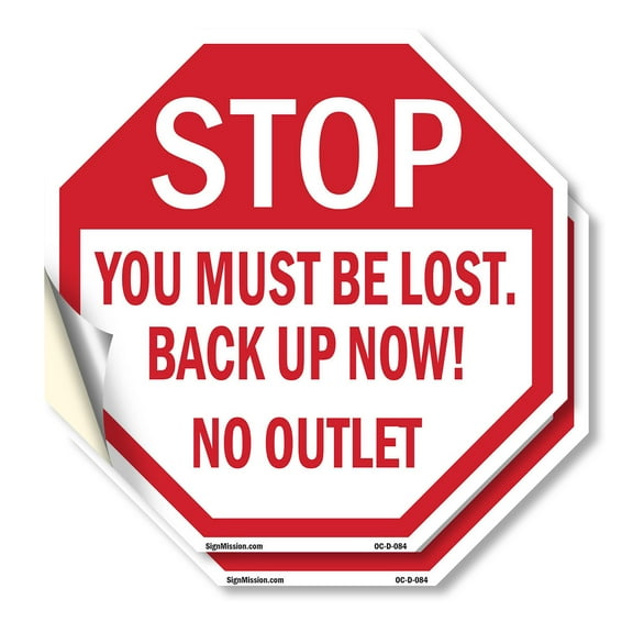 Stop You Must Be Lost. Back Up Now! No Outlet (2 Pack) 10 inch X 10 inch Octagon Vinyl Label Decal Sticker Weather Resistant, UV Protected for Workplace, Made in the USA
